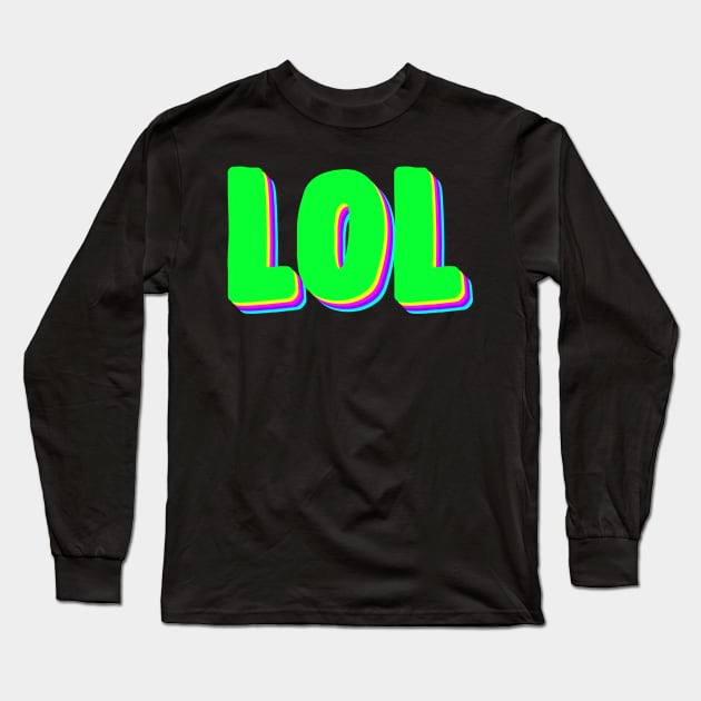 LOL Long Sleeve T-Shirt by Vintage Dream